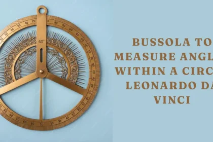 bussola to measure angles within a circle leonardo da vinci