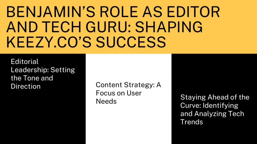 editor benjamin tech guru keezy.co